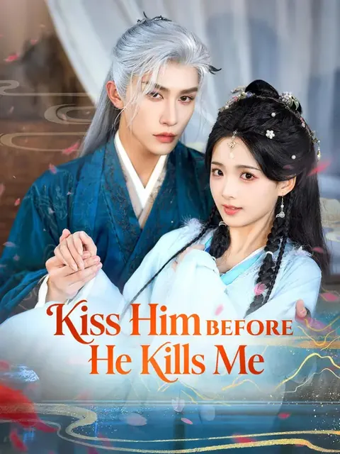 Kiss Him Before He Kills Me
