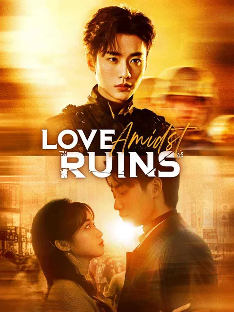 Love Amidst Ruins