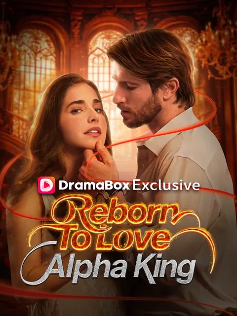 Reborn To Love Alpha King