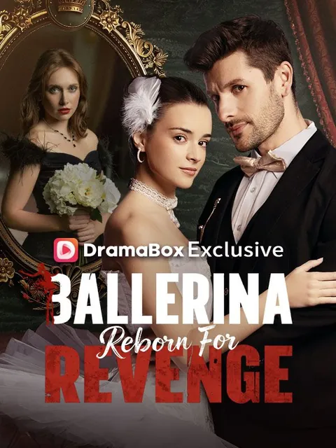 Ballerina Reborn For Revenge