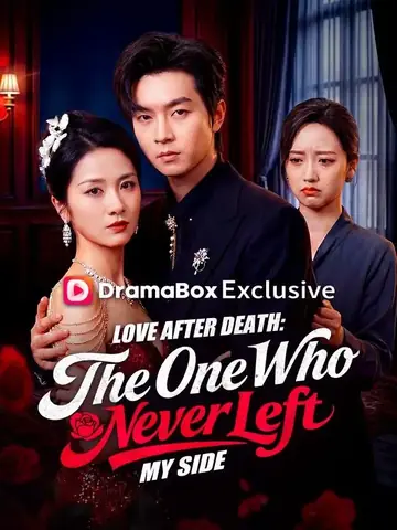 Love After Death: The One Who Never Left My Side