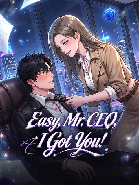 Easy, Mr. CEO, I Got You!