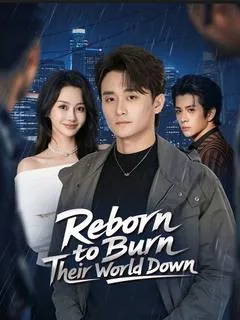 Reborn to Burn Their World Down