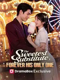 The Sweetest Substitute, Forever His Only One