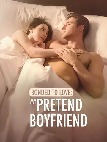 Bonded To Love: My Pretend Boyfriend