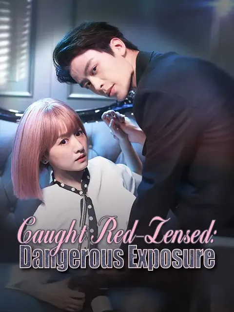 Caught Red-Lensed: Dangerous Exposure