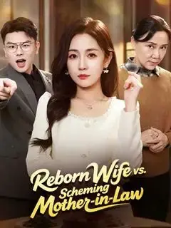 Reborn Wife vs. Scheming Mother-in-Law