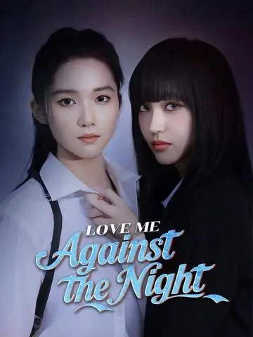 Love Me Against the Night
