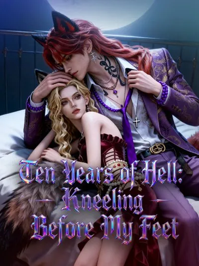Ten Years of Hell:Kneeling Before My Feet
