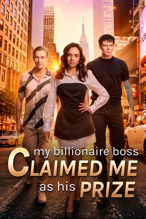 My Billionaire Boss Claimed Me as His Prize