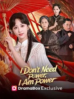 I Don't Need Power, I Am Power