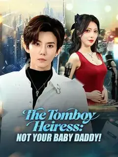 The Tomboy Heiress: Not Your Baby Daddy!