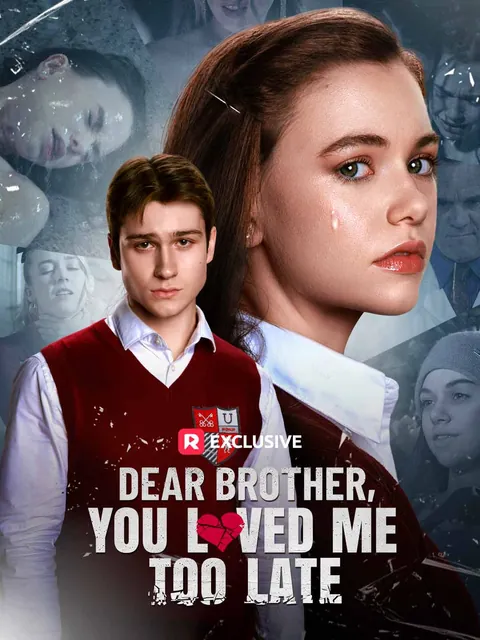 Dear Brother, You Loved Me Too Late