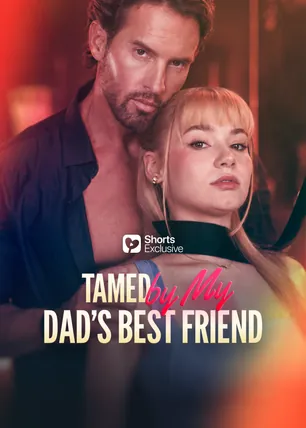 Tamed by My Dad's Best Friend