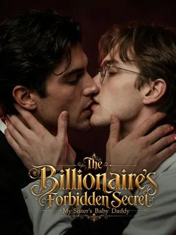 The Billionaire's Forbidden Secret: My Sister's Baby Daddy