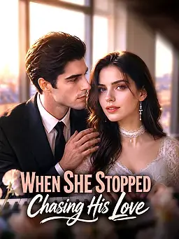 When She Stopped Chasing His Love