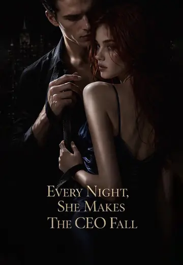 Every Night She Makes the CEO Fall