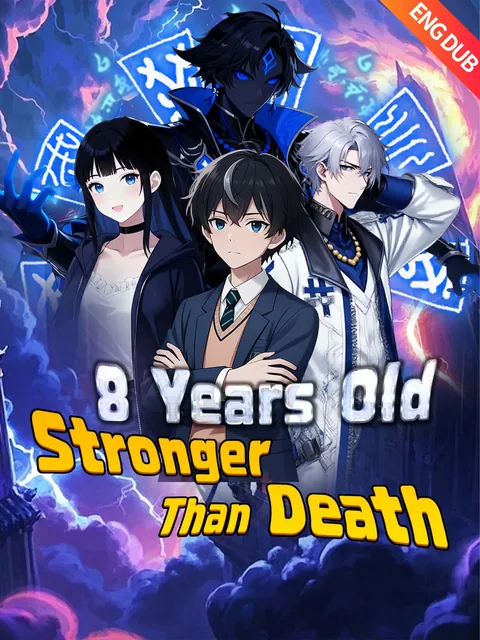 [ENG DUB] 8 Years Old, Stronger Than Death