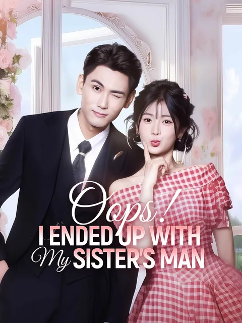 Oops! I Ended Up with My Sister's Man