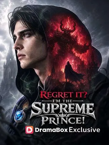 Regret it? I'm the Supreme Prince!