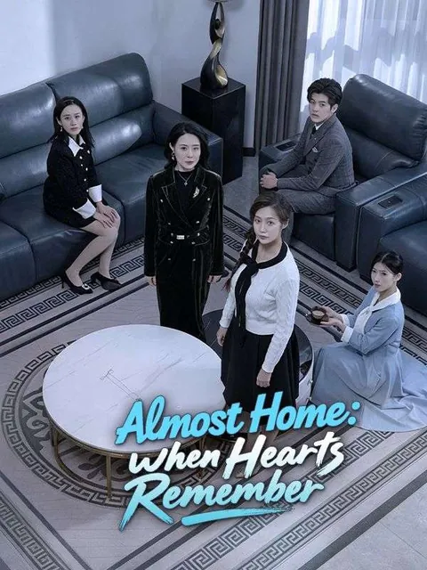 Almost Home: When Hearts Remember