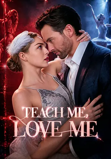 Teach Me, Love Me
