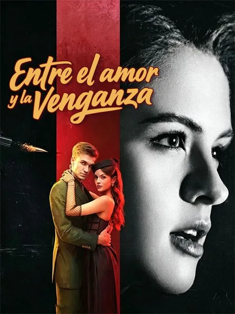 Entre el amor y la venganza
