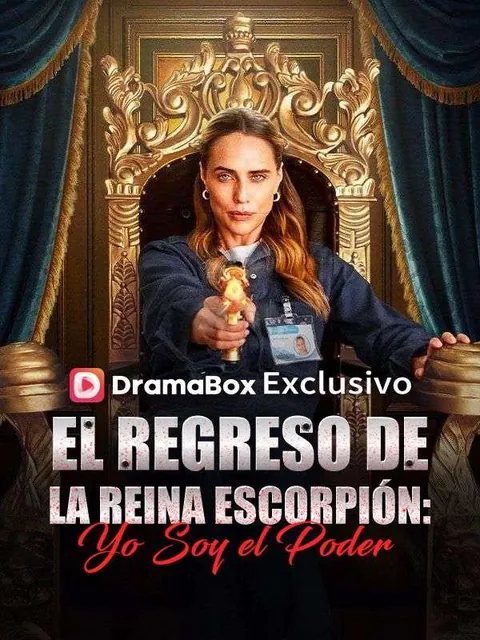 El Regreso de la Reina Escorpión: Yo Soy el Poder