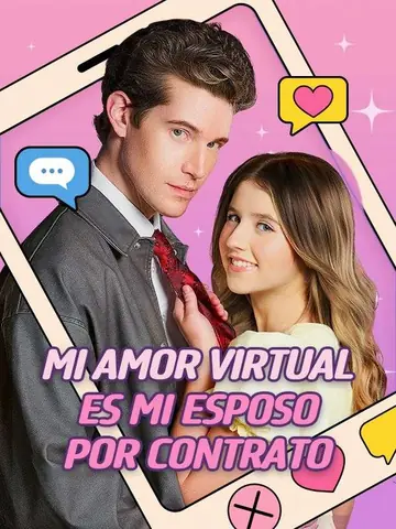 Mi amor virtual es mi esposo por contrato