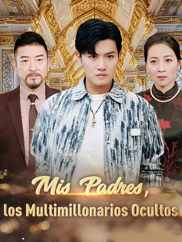 Mis Padres, los Multimillonarios Ocultos
