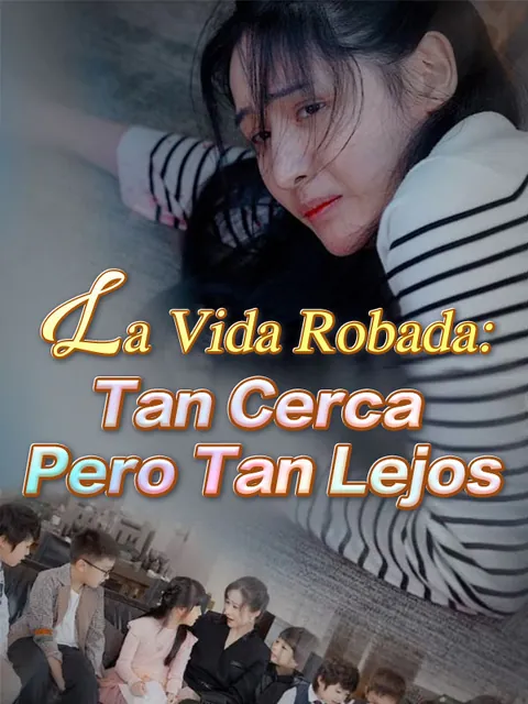 La Vida Robada: Tan Cerca Pero Tan Lejos