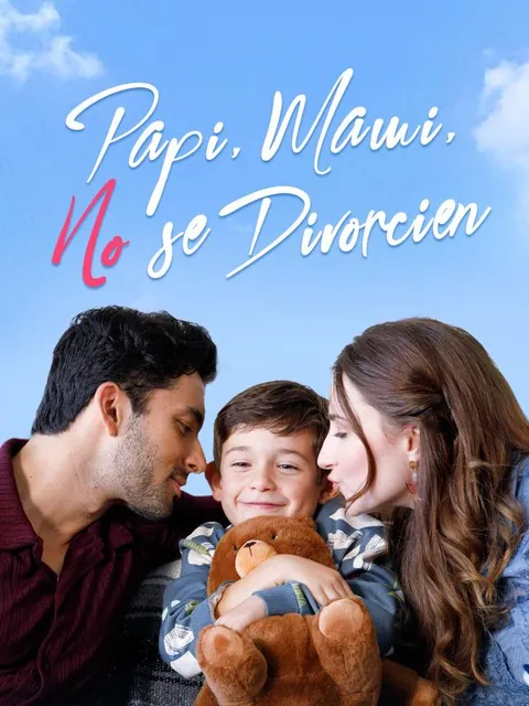 Papi, Mami, No se Divorcien