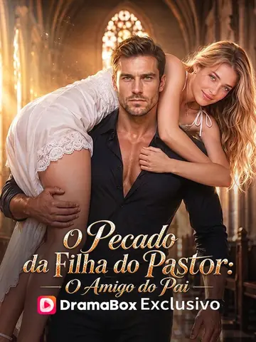 O Pecado da Filha do Pastor: O Amigo do Pai