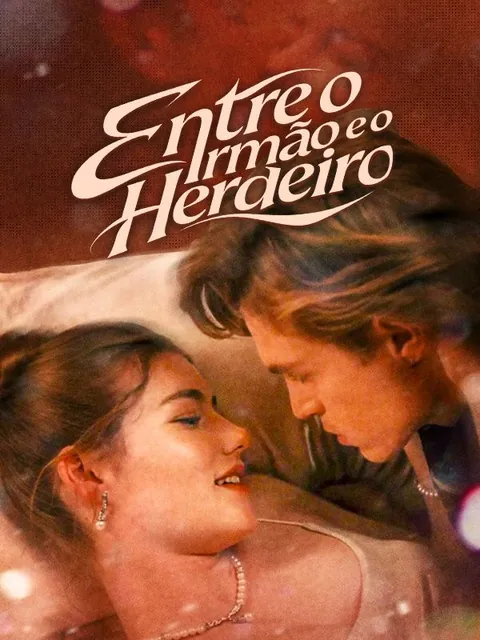 Entre o Irmão e o Herdeiro