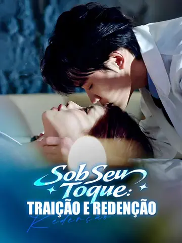 Sob Seu Toque: Traição e Redenção
