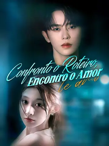 Confronto o Roteiro, Encontro o Amor