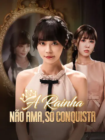 A Rainha Não Ama, Só Conquista (Dublado)