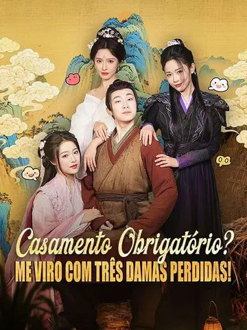 Casamento Obrigatório? Me Viro com Três Damas Perdidas! (Dublado)