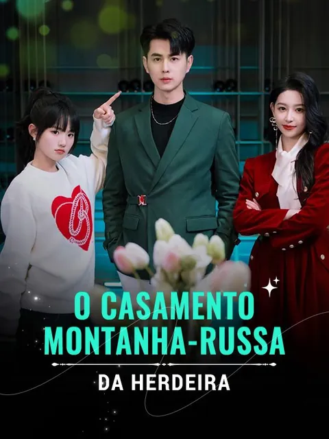 O Casamento Montanha-Russa da Herdeira