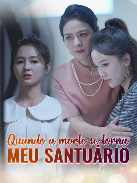 Quando a Morte se Torna Meu Santuário