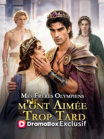 Mes Frères Olympiens m'ont Aimée Trop Tard ( Doublé )