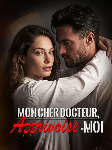 Mon Cher Docteur, Apprivoise-moi