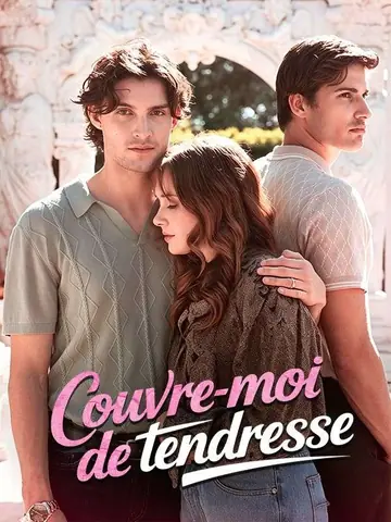 Couvre-moi de tendresse