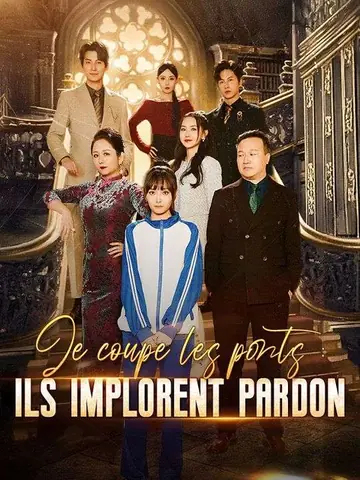 Je coupe les ponts : Ils implorent pardon