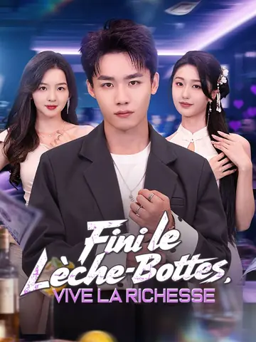 Fini le Lèche-Bottes, Vive la Richesse ( Doublé )