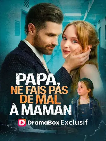 Papa, Ne Fais Pas de Mal à Maman