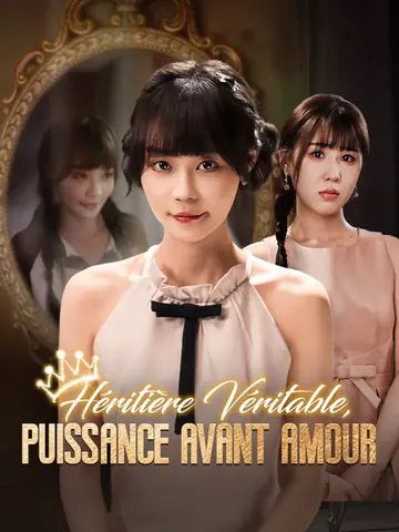 Héritière Véritable, Puissance avant Amour