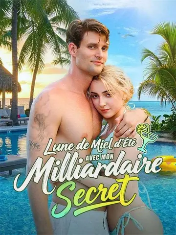 Lune de Miel d'Été avec Mon Milliardaire Secret