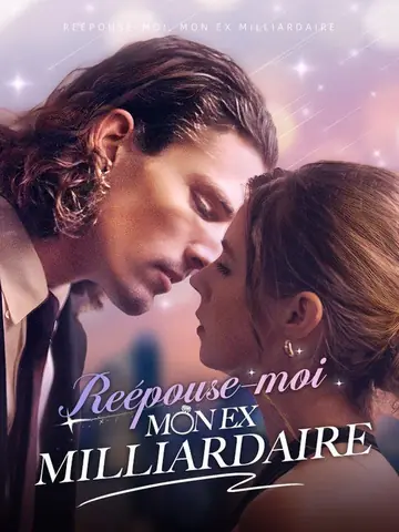 Reépouse-moi, Mon Ex Milliardaire