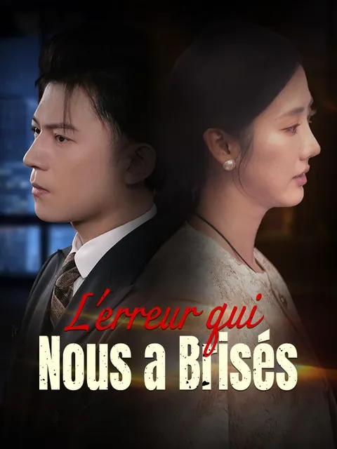 L'erreur qui nous a brisés